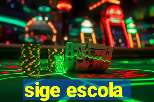 sige escola